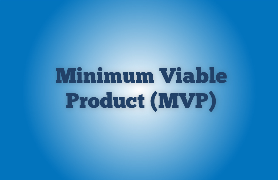 Minimum Viable Product - MVP